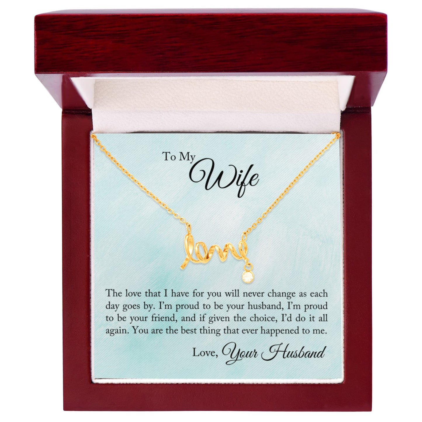 Scripted Love Necklace - For Wife The Love That I Have For You