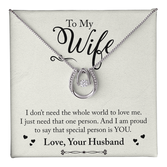 Lucky In Love Necklace - For Wife I Don't Need The Whole World