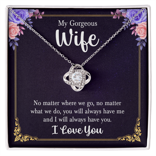 Love Knot Necklace - For Wife No Matter Where We Go