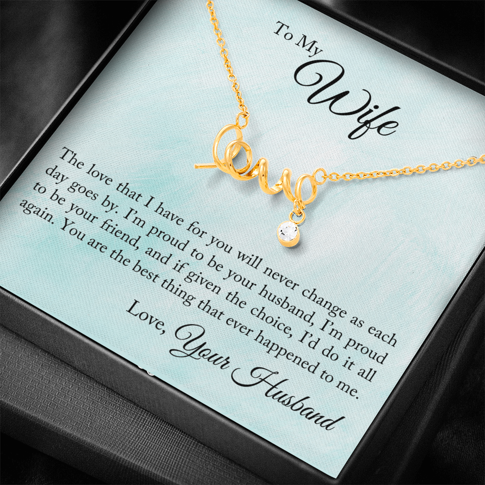 Scripted Love Necklace - For Wife The Love That I Have For You