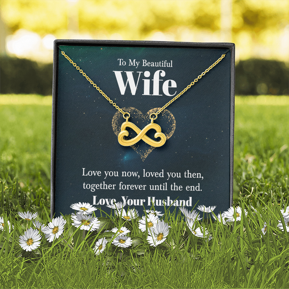 Endless Love Necklace - For Wife Love You Now